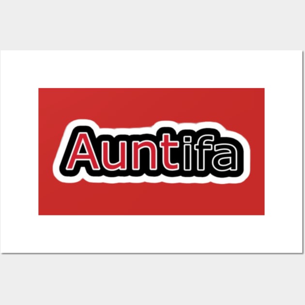 AUNTifa Sticker Proud Member of WOKE Mob - Double-sided Wall Art by SubversiveWare